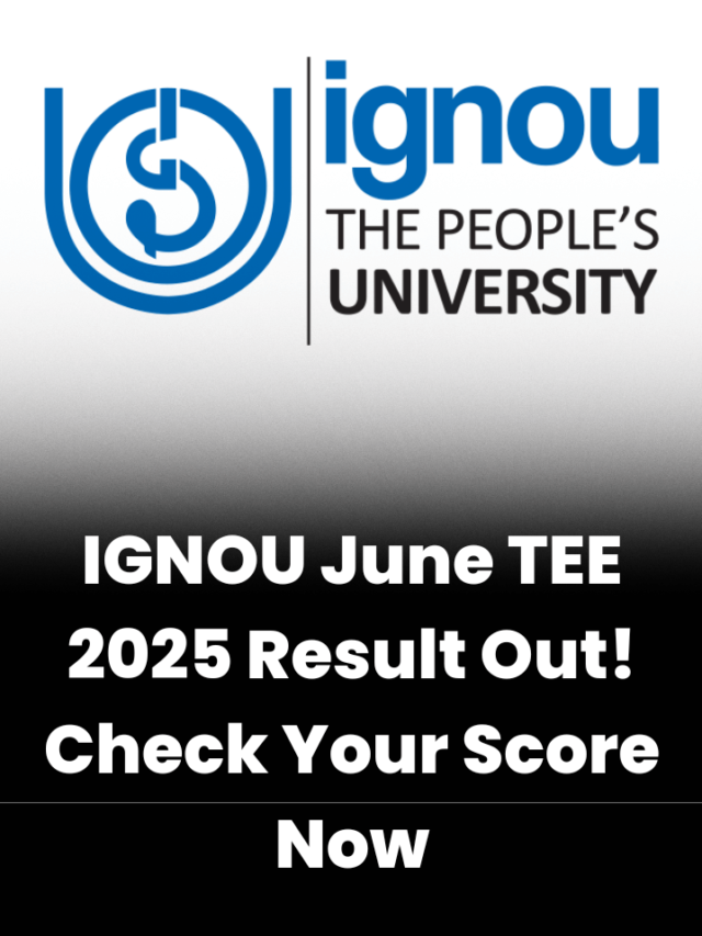 IGNOU June TEE 2025 Result Declared !!